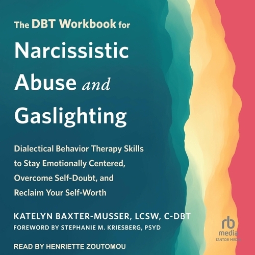 The Dbt Workbook for Narcissistic Abuse and Gaslighting