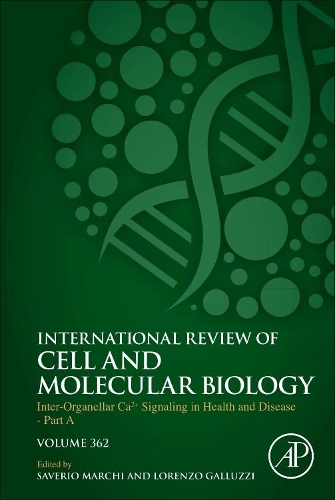 Inter-Organellar Ca2+ Signaling in Health and Disease - Part A: Volume 362(Volume 362 International Review of Cell and Molecular Biology)