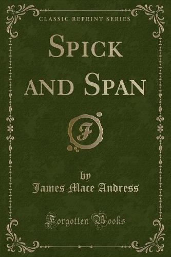 Spick and Span (Classic Reprint)