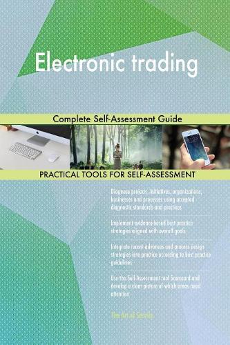 Electronic trading Complete Self-Assessment Guide