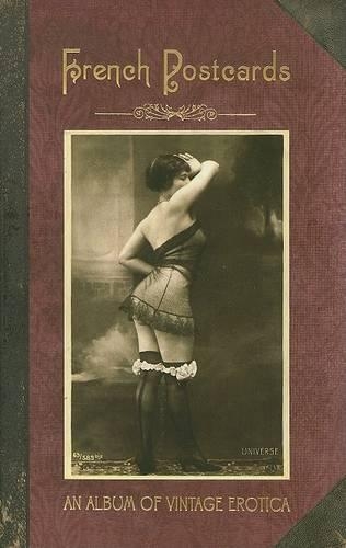 French Postcards: Album of Vintage Erotica