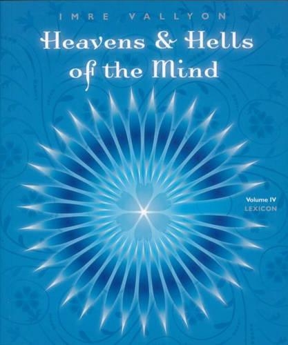 Heaven and Hells of the Mind - Volume 4; Lexicon