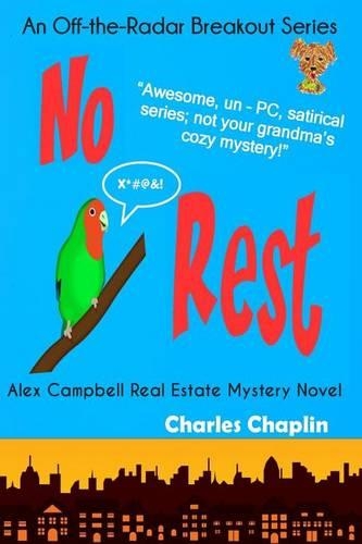 No Rest: (3 Alex Campbell Real Estate Mystery Novel)