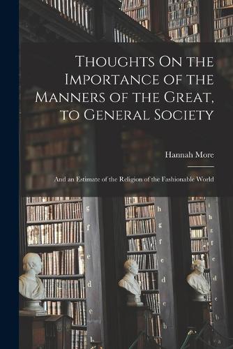 Thoughts On the Importance of the Manners of the Great, to General Society