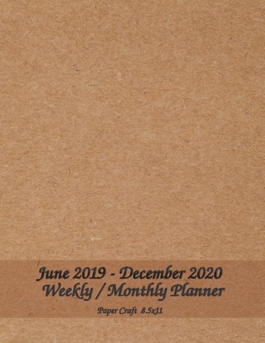 June 2019 - December 2020 Weekly / Monthly Planner Paper Craft 8.5x11