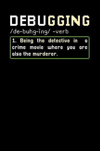 Debugging: 120 Pages I 6x9 I Cornellnotes I Funny Software Engineering, Coder & Hacker Gifts