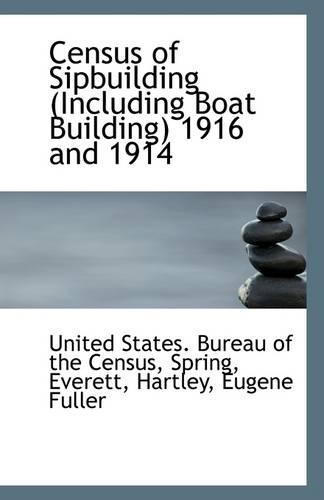 Census of Sipbuilding (Including Boat Building) 1916 and 1914
