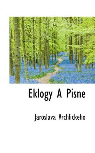 Eklogy a Pisne: (Czech)