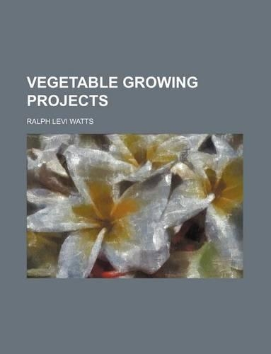 Vegetable Growing Projects