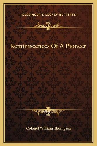 Reminiscences Of A Pioneer