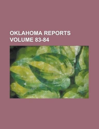 Oklahoma Reports Volume 83-84: (English)