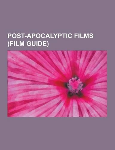 Post-Apocalyptic Films (Film Guide)
