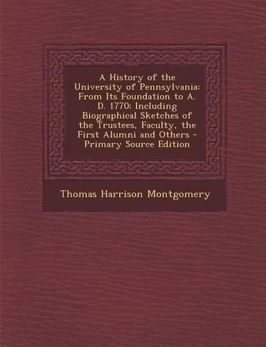 A History of the University of Pennsylvania