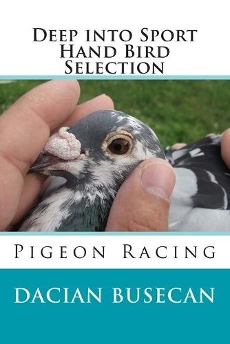 Deep into Sport - Hand Bird Selection: Pigeon Racing(English)