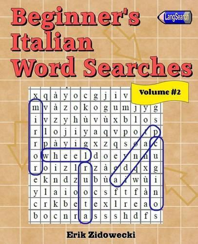 Beginner's Italian Word Searches - Volume 2