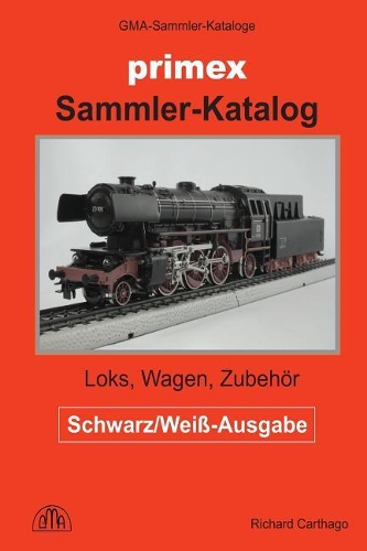 Primex Sammler-katalog: Loks, Wagen, Zubehör in H0