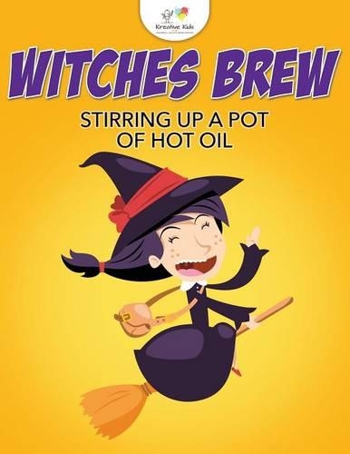 Witches Brew Stirring Up a Pot of Hot Oil: (English)