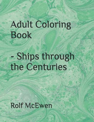 Adult Coloring Book - Ships Through the Centuries