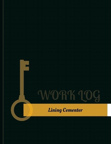 Lining Cementer Work Log
