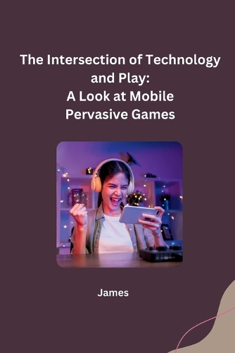 The Intersection of Technology and Play