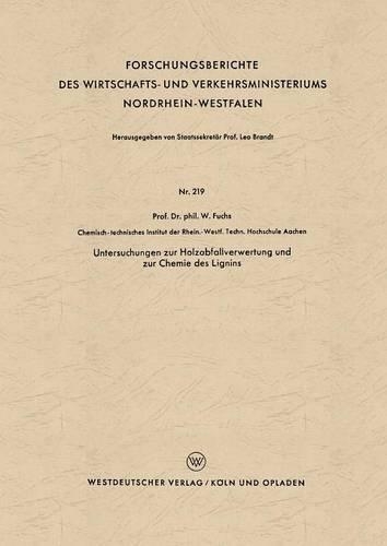 Untersuchungen zur Holzabfallverwertung und zur Chemie des Lignins