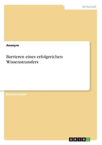 Barrieren eines erfolgreichen Wissenstransfers