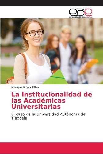 La Institucionalidad de las Académicas Universitarias