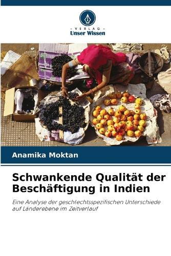 Schwankende Qualität der Beschäftigung in Indien