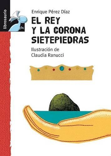 El Rey y la Corona Sietepiedras