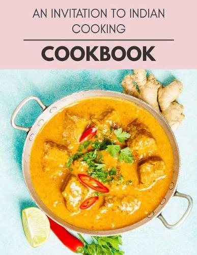 An Invitation To Indian Cooking Cookbook