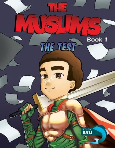 The Muslims Book 1: The Test (Islamic Books for Children)(1 Muslims)