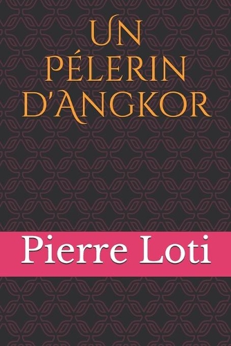 Un Pélerin d'Angkor