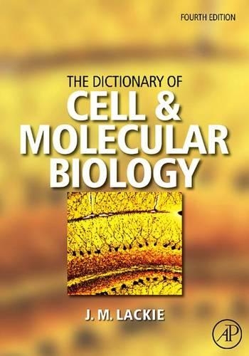 The Dictionary of Cell & Molecular Biology