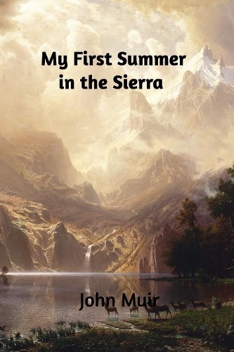 My First Summer in the Sierra