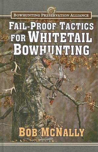 Fail-Proof Tactics for Whitetail Bowhunting