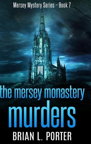 The Mersey Monastery Murders: Clear Print Hardcover Edition