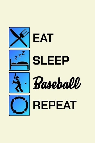 Eat Sleep Baseball Repeat