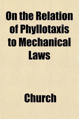 On the Relation of Phyllotaxis to Mechanical Laws