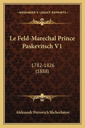 Le Feld-Marechal Prince Paskevitsch V1