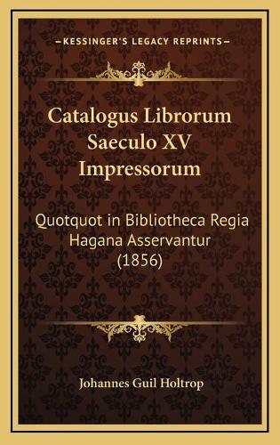 Catalogus Librorum Saeculo XV Impressorum