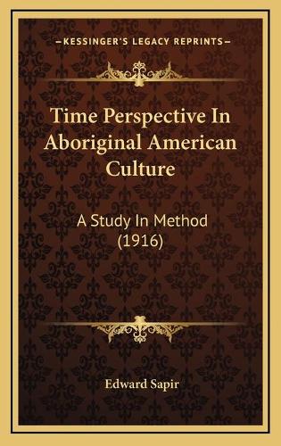 Time Perspective In Aboriginal American Culture
