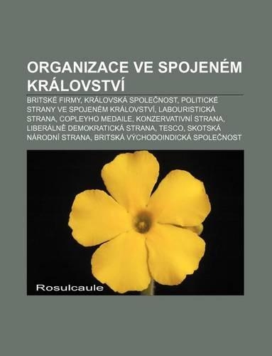 Organizace Ve Spojenem Kralovstvi: Britske Firmy, Kralovska Spole Nost, Politicke Strany Ve Spojenem Kralovstvi, Labouristicka Strana(Czech)
