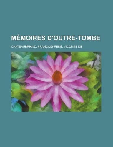 Memoires D'Outre-Tombe