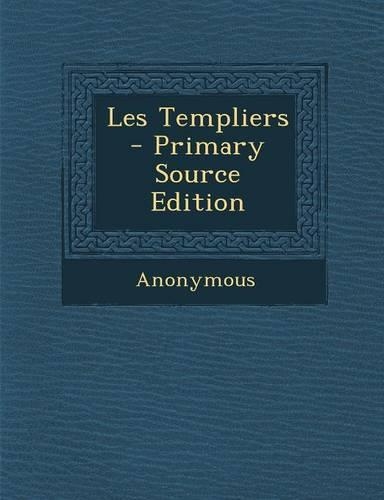 Les Templiers: (French)