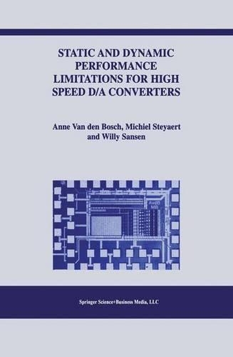 Static and Dynamic Performance Limitations for High Speed D/A Converters: (761 The Springer International Series in Engineering and Computer Science)