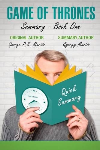 Game of Thrones Summary - Book One