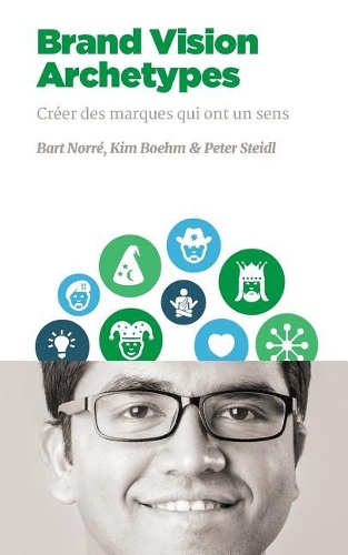 Brand Vision Archetypes: Créer des marques qui ont un sens(Nmsba)
