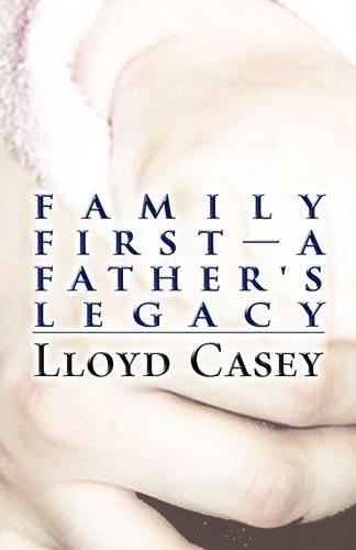 Family First-A Father's Legacy