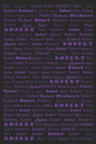 The perfect notebook journal for robert: lined notebook / journal gift, 6"x9", 120 pages, matte finish