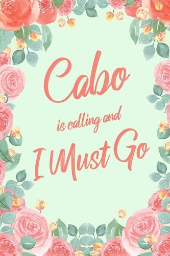Cabo Is Calling And I Must Go